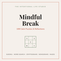 Mindful Break — 108 Calm Puzzles & Reflections cover