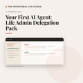 Your First AI Agent: Life Admin Delegation Pack product cover